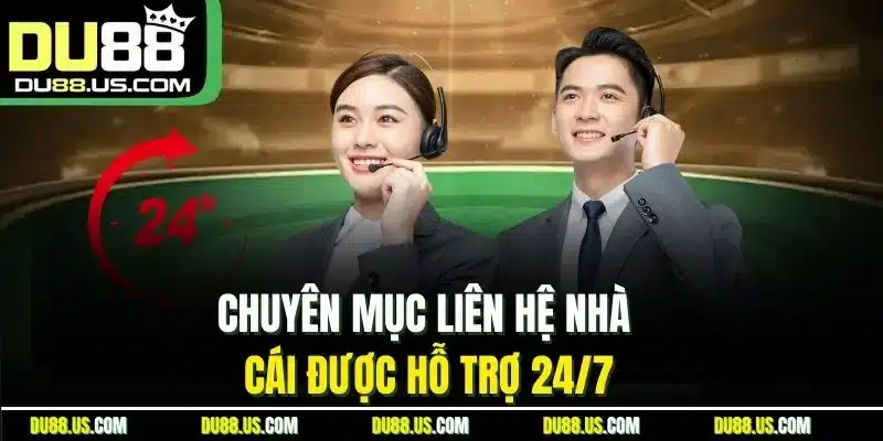 Chuyên mục liên hệ nhà cái được hỗ trợ 24/7