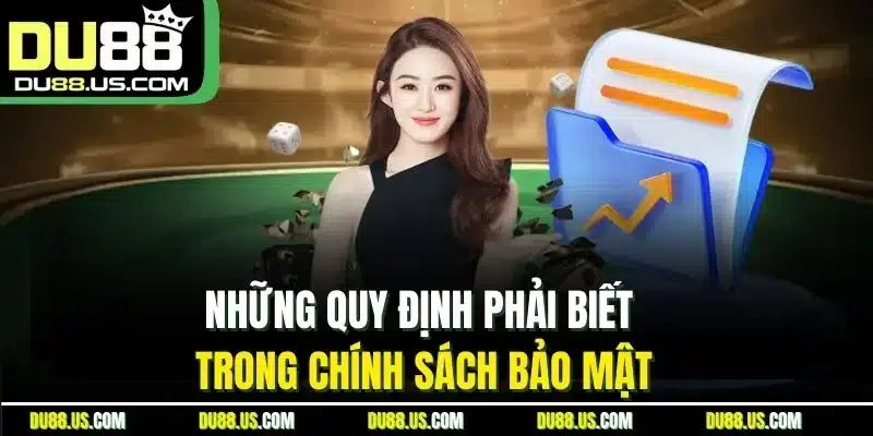 Những Quy Định Phải Biết Trong Chính Sách Bảo Mật