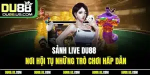 Sảnh Live DU88
