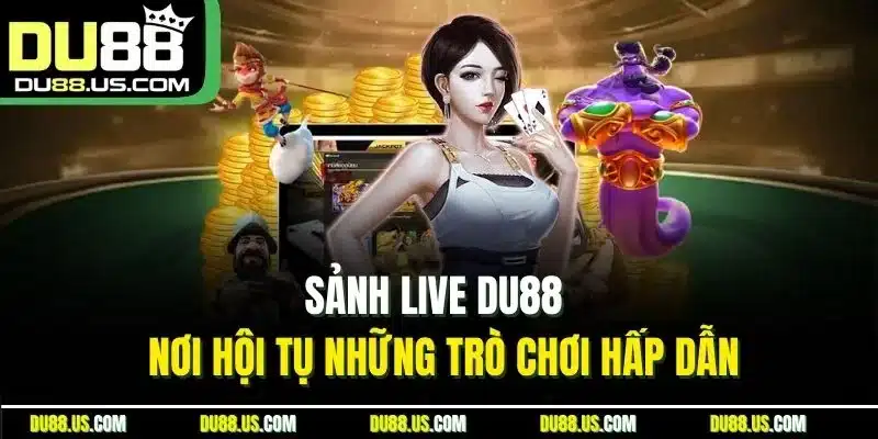Sảnh Live DU88